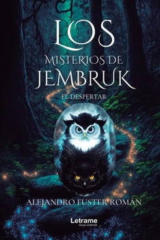 Los Misterios de Jembruk: El Despertar - (Fantasía juvenil de acción y aventuras) (Spanish Edition)