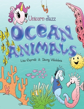 Paperback Ocean Animals: Unicorn Jazz Unicorn Book Series Book