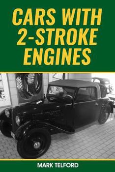 Cars With 2-Stroke Engines: D.K.W, Saab, Subaru, Suzuki, Wartburg, Trabant, Barkas, Lloyd, Goliath, Goggomobil & More