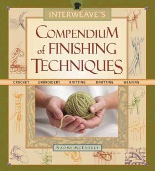 Hardcover Interweave's Compendium of Finishing Techniques Book