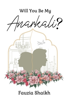 Paperback Will You Be My Anarkali? Book