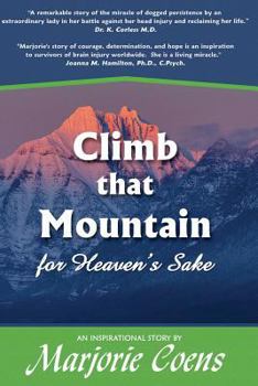 Paperback Climb That Mountain for Heaven's Sake Book