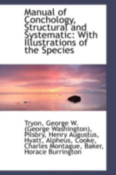 Manual of Conchology, Structural and Systematic : With Illustrations of the Species