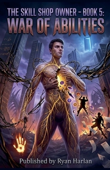 The Skill Shop Owner - Book 5: War of Abilities