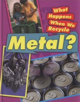 Hardcover Metal (What Happens When We Recycle) Book