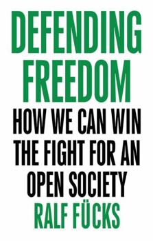 Paperback Defending Freedom: How We Can Win the Fight for an Open Society Book