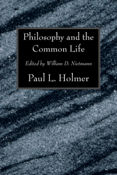 Paperback Philosophy and the Common Life: The Twelfth Annual Knoles Lectures Book