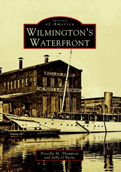 Wilmington's Waterfront - Book  of the Images of America: Delaware
