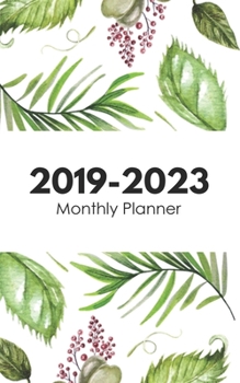 2019-2023 Monthly Planner: Five Year Planner Monthly Schedule Organizer 60 Months Calendar Agenda To Do List 5x8 Inch Notebook (Volume 26)