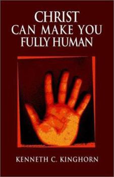 Paperback Christ Can Make You Fully Human Book