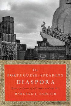 Paperback The Portuguese-Speaking Diaspora: Seven Centuries of Literature and the Arts Book