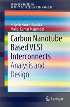 Paperback Carbon Nanotube Based VLSI Interconnects: Analysis and Design Book