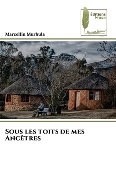 Paperback Sous les toits de mes Ancêtres [French] Book