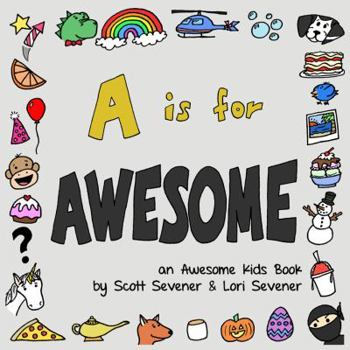 Paperback A is for Awesome: an Awesome Kids Book