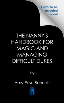 Paperback The Nanny's Handbook for Magic and Managing Difficult Dukes Book