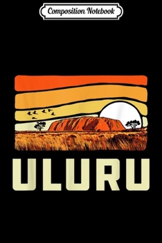 Composition Notebook: Ayers Rock Uluru Australia Landmark Vintage 80s  Journal/Notebook Blank Lined Ruled 6x9 100 Pages