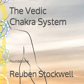 Paperback The Vedic Chakra System: Foundations Book