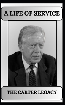 Paperback A Life of Service the Carter Legacy Book