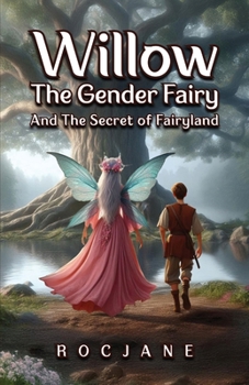 Paperback Willow the Gender Fairy And The Secret of Fairyland Book