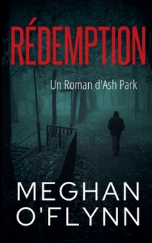 Rédemption: Un Roman d'Ash Park (Ash Park (French)) (French Edition)