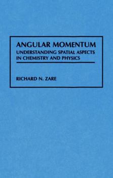 Hardcover Angular Momentum: Understanding Spatial Aspects in Chemistry and Physics Book