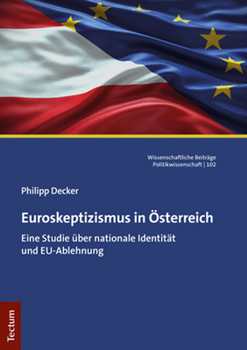 Paperback Euroskeptizismus in Osterreich: Eine Studie Uber Nationale Identitat Und Eu-Ablehnung [German] Book