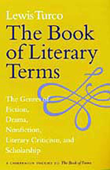 Paperback The Book of Literary Terms: The Genres of Fiction, Drama, Nonfiction, Literary Criticism, and Scholarship Book