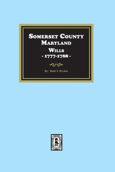 Paperback Somerset County, Maryland Wills, 1777-1788 Book