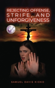 Paperback Rejecting Offense, Strife, and Unforgiveness Book