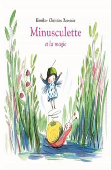 Paperback Minusculette et la magie [French] Book
