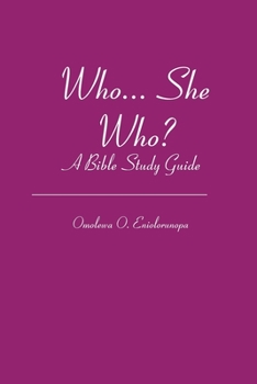 Paperback Who... She Who?: A Bible Study Guide Book