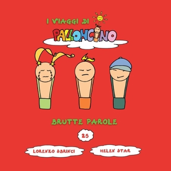 Brutte parole (I Viaggi Di Palloncino) (Italian Edition)