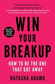 Paperback Win Your Breakup: How to Be The One That Got Away Book