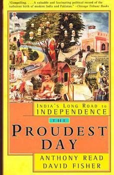 Paperback The Proudest Day: India's Long Road to Independence Book