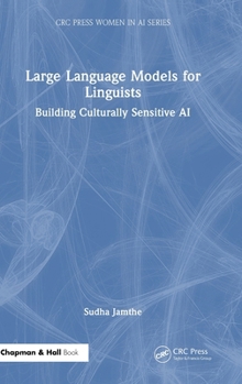 Hardcover Large Language Models for Linguists: Building Culturally Sensitive AI Book