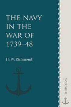 The Navy in the war of 1739-48; Volume 2 - Book #2 of the Navy in the War of 1739-48