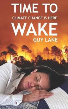 Paperback Time to Wake: Climate Change Is Here Book