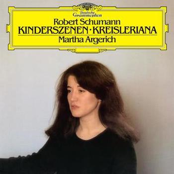 Schumann: Kinderszenen, Op. 15; Kreisleriana, Op.