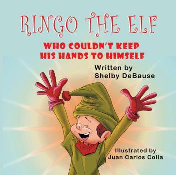 Paperback Ringo the Elf: Who Couldn't Keep His Hands to Himself Book