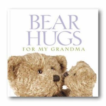 Bear Hugs for My Grandma (Bear Hugs)
