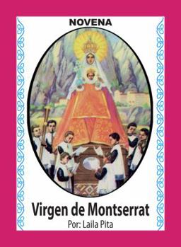 Paperback Novena De Virgen De Montserrat para Pedirle Consuelo en las Penas (Spanish Edition) [Spanish] Book