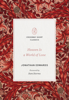Heaven: A world of love - Book  of the Crossway Short Classics