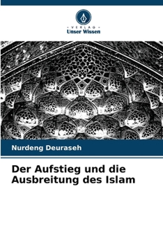 Paperback Der Aufstieg und die Ausbreitung des Islam [German] Book