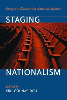 Paperback Staging Nationalism: Essays on Theatre and National Identity Book