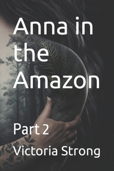 Paperback Anna in the Amazon: Part 2 Book