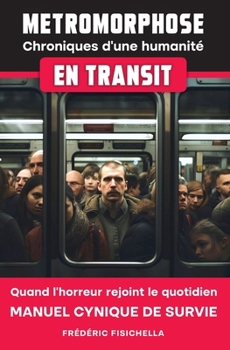 Paperback Métromorphose: Chroniques d'une humanité en transit [French] Book