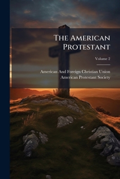 Paperback The American Protestant; Volume 2 Book