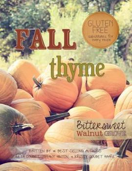 Paperback Fall Thyme: Bittersweet Walnut Grove Book