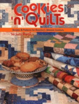 Paperback Cookies 'n' Quilts: Recipes & Patterns for America's Ultimate Comforts Book