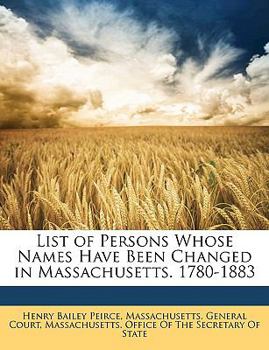 Paperback List of Persons Whose Names Have Been Changed in Massachusetts. 1780-1883 Book